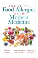 Treating Food Allergies with Modern Medicine B09SNWPPFK Book Cover