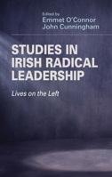 Studies in Irish Radical Leadership: Lives on the Left 0719091047 Book Cover