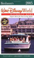 Birnbaum's Walt Disney World Without Kids 2005: Expert Advice for Fun-Loving Adults 0786854278 Book Cover