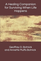 A Healing Companion for Surviving When Life Happens B0F1KN7K69 Book Cover