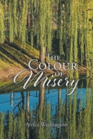 The Colour Of Misery 163692817X Book Cover