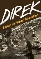 Direk: Essays on Filipino Filmmakers 1845199650 Book Cover