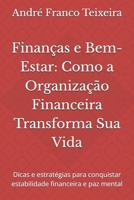 Finanças e Bem-Estar: Como a Organização Financeira Transforma Sua Vida: Dicas e estratégias para conquistar estabilidade financeira e paz mental (Portuguese Edition) B0DYPH23J2 Book Cover
