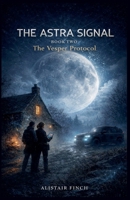 The Astra Signal (Book 2) B0GTMTVMGR Book Cover