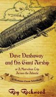 Dave Dashaway and His Giant Airship: A Workman Classic Schoolbook 1926500849 Book Cover