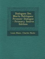 Dialogues Des Morts Politiques: Premier Dialogue 1021890146 Book Cover