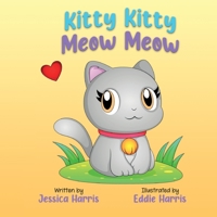 Kitty Kitty Meow Meow B0B5KK64SY Book Cover