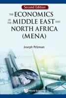 The Economics of the Middle East and North Africa (Mena): 2nd Edition 9813203978 Book Cover