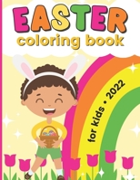 Easter Coloring Book For Kids 2022: With 30 Happy Bunny Pages - Easter Gift, Basket Stuffers, and Party Favors For Girls and Boys B09TDQ26MF Book Cover