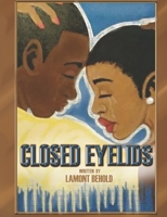 Closed Eyelids: Closed Eyelids ( Back 2 Self) 0578465019 Book Cover