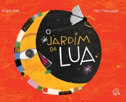 O jardim da Lua 6587349080 Book Cover