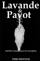 Lavande & Pavot: And the Consequences of Conception B0924MP5LM Book Cover