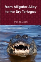 From Alligator Alley to the Dry Tortugas 1387766716 Book Cover