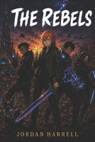 The Rebels B08L89Z673 Book Cover
