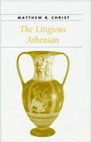 The Litigious Athenian (Ancient Society and History) 0801858631 Book Cover