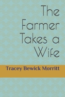 The Farmer Takes a Wife B086M2VZWQ Book Cover