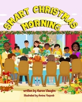 Smart Christmas Morning: The joy of giving B0DRDVMW6S Book Cover