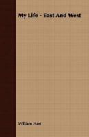 My Life East & West 0405086016 Book Cover