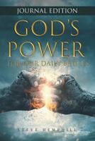 God's Power For Our Daily Battles JOURNAL EDITION: A spiritual warfare verse of the day with space to journal thoughts and prayers each day 1791602592 Book Cover