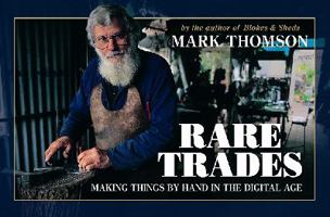 Rare Trades: Making Things by Hand in the Digital Age 0732269040 Book Cover