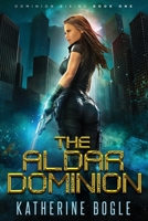 The Aldar Dominion 1927940982 Book Cover