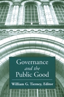 Governance And the Public Good (Suny Series, Frontiers in Education) 0791468763 Book Cover