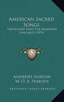 American Sacred Songs: Translated Into The Armenian Language 1165258005 Book Cover