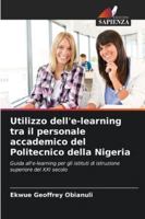 Utilizzo dell'e-learning tra il personale accademico del Politecnico della Nigeria 6209329675 Book Cover