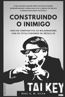 A Construção Do Inimigo: Análise comparativa do Bolsonarismo com os totalitarismos do século XX B0BW38DC8N Book Cover