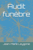 Audit funèbre 1533077827 Book Cover