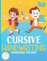 Cursive Handwriting Workbook For Kids Ages 5-8 B09SP4LK8G Book Cover