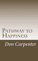 Pathway to Happiness 1976045932 Book Cover