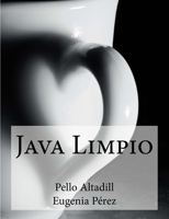 Java Limpio: Programaci�n Java y buenas pr�cticas de desarrollo 1546987916 Book Cover