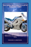 UK DVSA MOTORCYCLISTS THEORY TEST: Over 200 motorcycle theory test/exams questions and answers extracted from DVSA Highway Code question bank B08QWBZ5ZM Book Cover