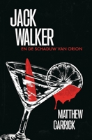 Jack Walker en de Schaduw van Orion (Dutch Edition) B0F9Y1DST2 Book Cover