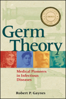 Germ Theory: Medical Pioneers in Infectious Diseases 1555815294 Book Cover