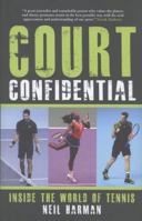 Court Confidential: Inside The World Of Tennis 1937559424 Book Cover