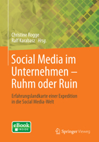 Social Media im Unternehmen – Ruhm oder Ruin: Erfahrungslandkarte einer Expedition in die Social Media-Welt 3658030860 Book Cover