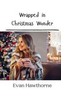 Wrapped in Christmas Wonder 9916909512 Book Cover