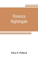 Florence Nightingale : the wounded soldier's friend 9353807115 Book Cover