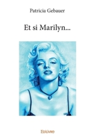 Et si Marilyn... (French Edition) 2334077739 Book Cover