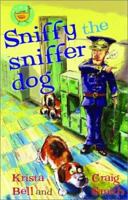 Sniffy the Sniffer Dog (Start Up) 0734404638 Book Cover