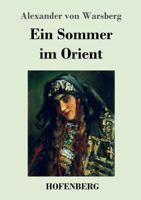 Ein Sommer Im Orient 3743722070 Book Cover