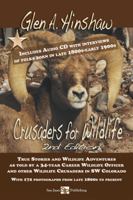 Crusaders For Wildlife, 2nd Edition. by Glen A. Hinshaw. From San Juan Publishing 0997933739 Book Cover