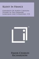 Kleist In France: University Of North Carolina Studies In The Germanic Languages And Literatures, V35 1258181347 Book Cover