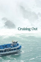 Cruising Out: Vacation Planner And Journal With Map, Checklist, Journal And Highlight Entries (120 pages, 6x9) 1705997007 Book Cover