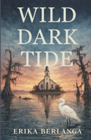 Wild Dark Tides B0H12ZJZ1N Book Cover
