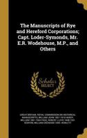 The Manuscripts of Rye and Hereford Corporations 1141869551 Book Cover