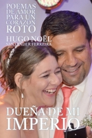 Dueña de mi Imperio: Poemas de Amor para un Corazón Roto (Spanish Edition) B0F7ZJP3QF Book Cover