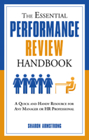 The Essential Performance Review Handbook: A Quick and Handy Resource For Any Manager or HR Professional 1601631138 Book Cover